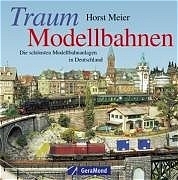 Traum-Modellbahnen - Horst Meier