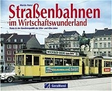 Strassenbahnen im Wirtschaftswunderland