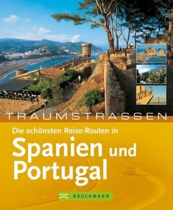 Die sch&ouml;nsten Reiserouten in Spanien und Portugal - Karl H Raach, Sieglinde Oehrlein, Bettina Winterfeld