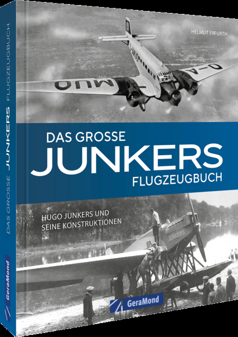 Das gro&szlig;e Junkers Flugzeugbuch - Helmut Erfurth
