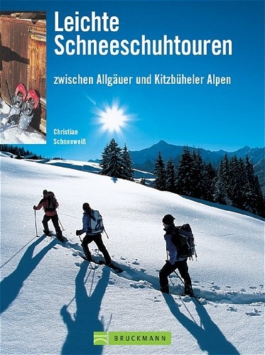 Leichte Schneeschuhtouren - Christian Schneeweiss