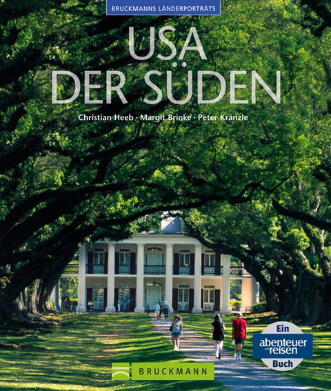 USA - Der S&uuml;den - Christian Heeb, Margit Brinke, Peter Kr&auml;nzle