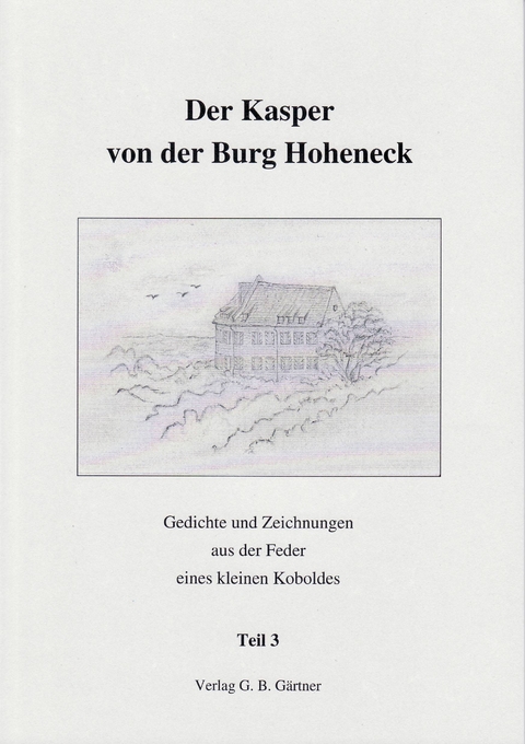 Der Kasper von der Burg Hoheneck - Gertraud G&auml;rtner