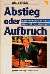 Abstieg oder Aufbruch - Alois Glück