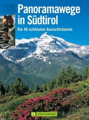 Panoramawege in S&uuml;dtirol - Mark Zahel