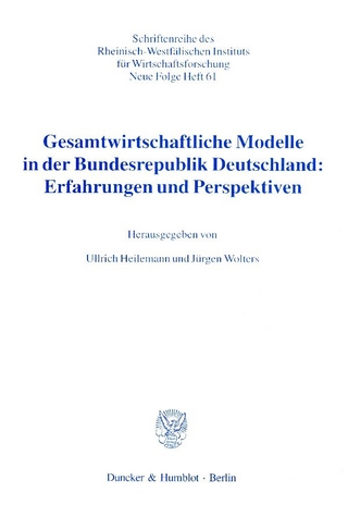 Gesamtwirtschaftliche Modelle in der Bundesrepublik Deutschland: Erfahrungen und Perspektiven.
