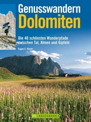 Genusswandern Dolomiten - Eugen E H&uuml;sler