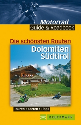 Die schönsten Routen Dolomiten Südtirol
