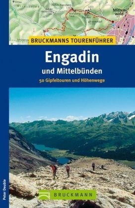 Bruckmanns Tourenf&uuml;hrer Engadin und Mittelb&uuml;nden - Peter Deuble
