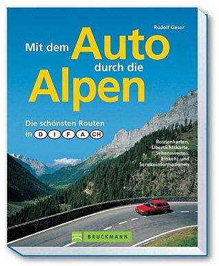 Mit dem Auto durch die Alpen - Rudolf Geser