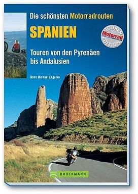 Die sch&ouml;nsten Motorradrouten Spanien - Hans M Engelke