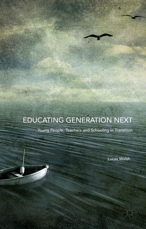 Educating Generation Next - Lucas Walsh