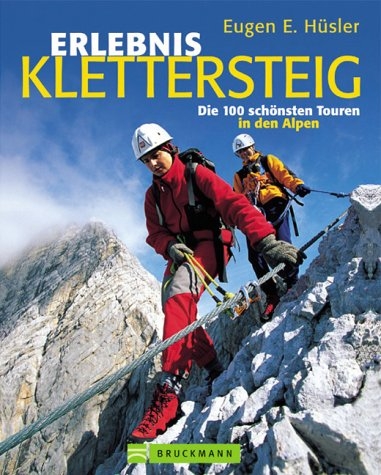 Erlebnis Klettersteig - Eugen E H&uuml;sler