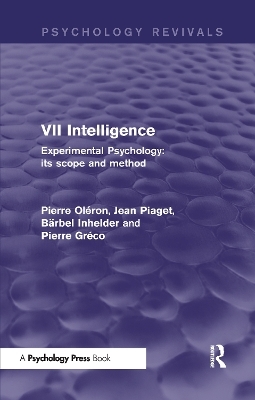 Experimental Psychology Its Scope and Method: Volume VII (Psychology Revivals) - Pierre Ol&eacute;ron, Jean Piaget, B&auml;rbel Inhelder, Pierre Gr&eacute;co