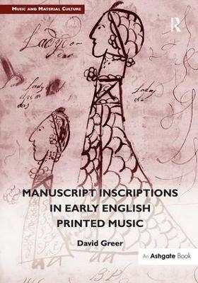Manuscript Inscriptions in Early English Printed Music - David Greer