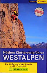 H&uuml;slers Klettersteigf&uuml;hrer Westalpen - Eugen E. H&uuml;sler