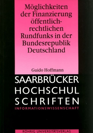 Möglichkeiten der Finanzierung öffentlich-rechtlichen Rundfunks in der Bundesrepublik Deutschland