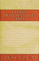Sämtliche Reden / Die Reden gegen Verres /In C. Verrem