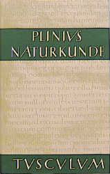 Naturkunde /Naturalis Historia - ohne Registerband. Lat. /Dt. / Buch 20: Medizin und Pharmakologie: Heilmittel aus den Gartengewächsen