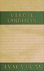 Landleben / Catalepton. Bucolica. Georgica. Viten -  Vergil