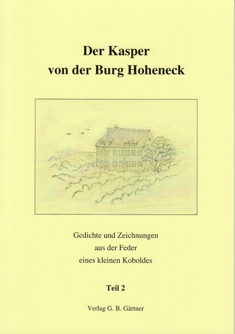 Der Kasper von der Burg Hoheneck - Gertraud G&auml;rtner