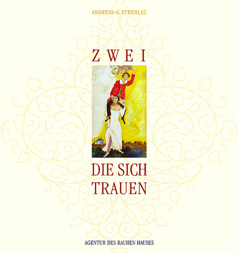 Zwei, die sich trauen - Andreas G Strehlau