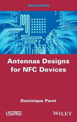 Antenna Designs for NFC Devices - Dominique Paret