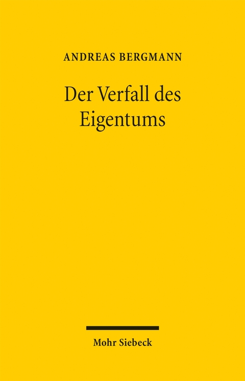 Der Verfall des Eigentums - Andreas Bergmann