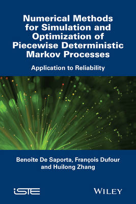 Numerical Methods for Simulation and Optimization of Piecewise Deterministic Markov Processes - Beno&icirc;te de Saporta, Fran&ccedil;ois Dufour, Huilong Zhang