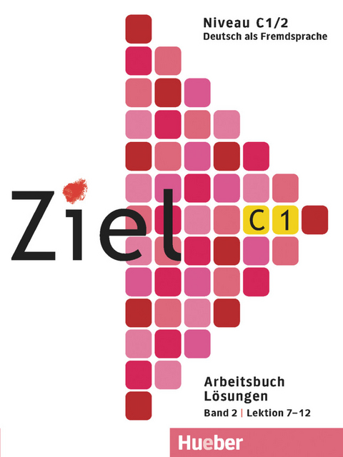 Ziel C1, Band 2, Lektion 7&ndash;12 - 