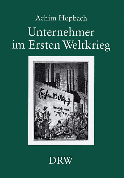 Unternehmer im Ersten Weltkrieg - Achim Hopbach