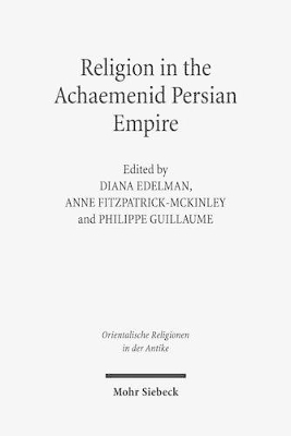 Religion in the Achaemenid Persian Empire - 