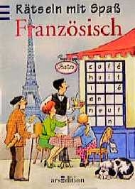 R&auml;tseln mit Spass Franz&ouml;sisch - Almuth Bartl, Michele Bartouilh-Neugebauer
