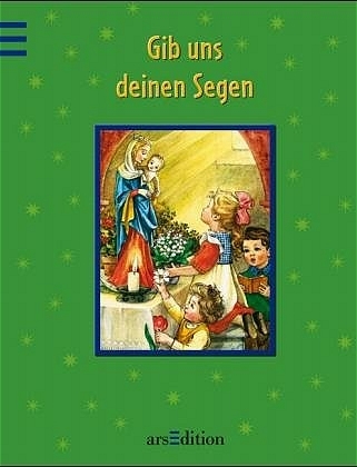 Gib uns deinen Segen - Johanna E Werzinger