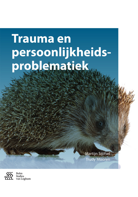 Trauma en persoonlijkheidsproblematiek - Martijn St&ouml;fsel, Trudy Mooren