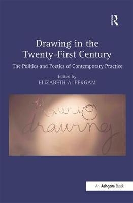 Drawing in the Twenty-First Century - Elizabeth A. Pergam