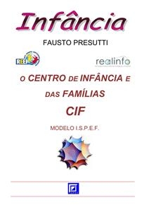 O Centro de Infância e das Famílias - CIF