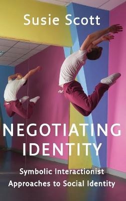 Negotiating Identity - Susie Scott