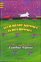 Auch Hunde kommen in den Himmel