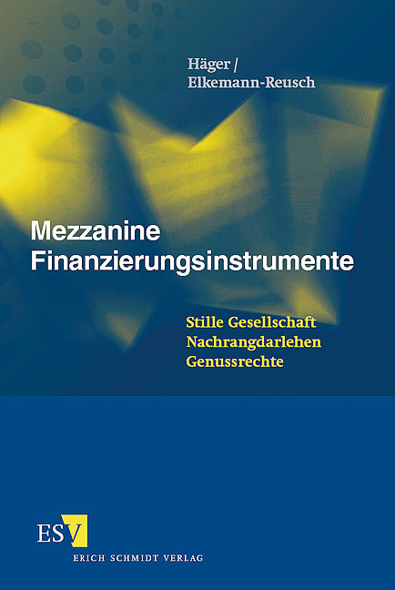 Mezzanine Finanzierungsinstrumente - Michael H&auml;ger, Manfred Elkemann-Reusch
