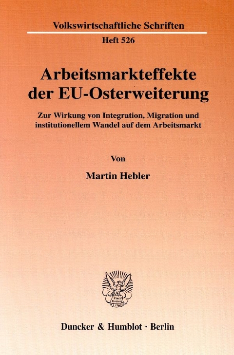 Arbeitsmarkteffekte der EU-Osterweiterung. - Martin Hebler