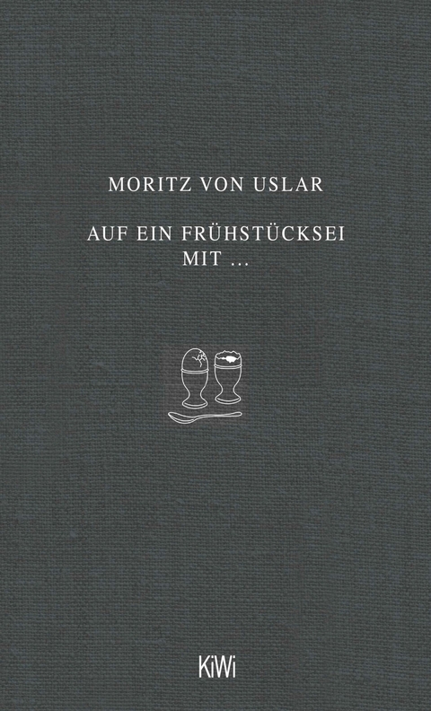 Auf ein Fr&uuml;hst&uuml;cksei mit... - Moritz von Uslar