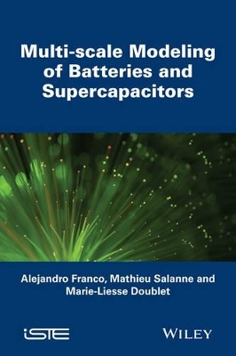 Multi&ndash;scale Modeling of Batteries and Supercapacitors - Alejandro Franco, Mathieu Salanne, Marie&ndash;Liess Doublet