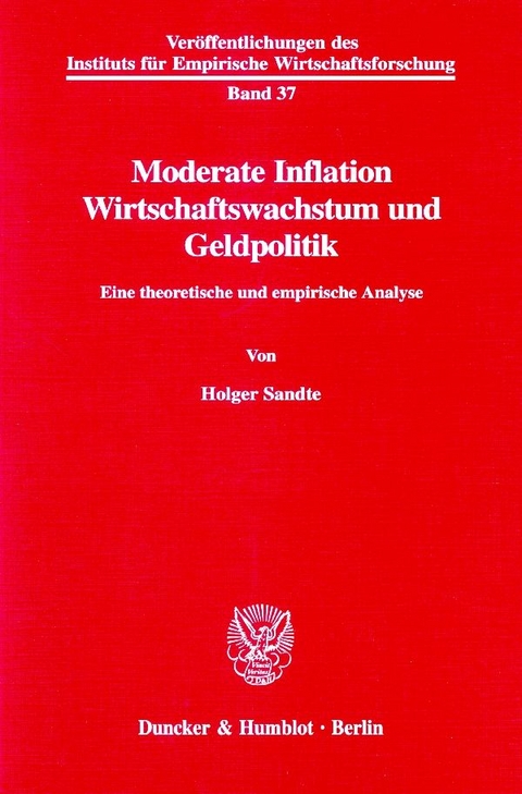Moderate Inflation, Wirtschaftswachstum und Geldpolitik. - Holger Sandte