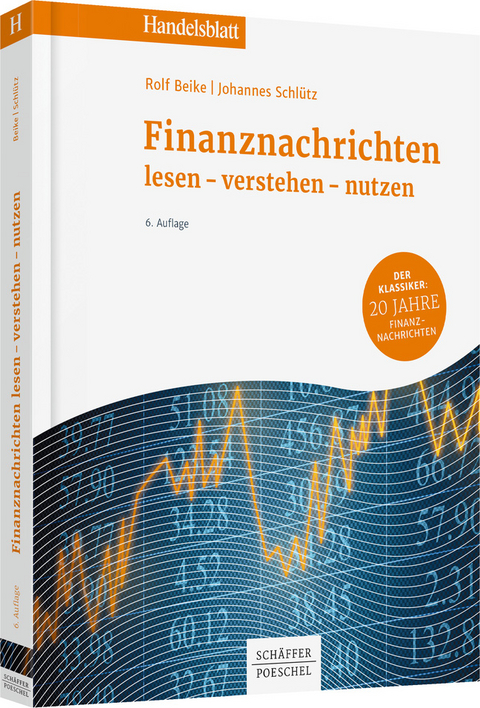 Finanznachrichten lesen - verstehen - nutzen - Rolf Beike, Johannes Schl&uuml;tz