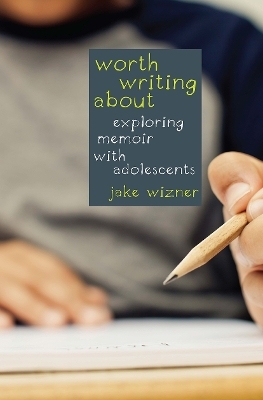 Worth Writing About - Jake Wizner