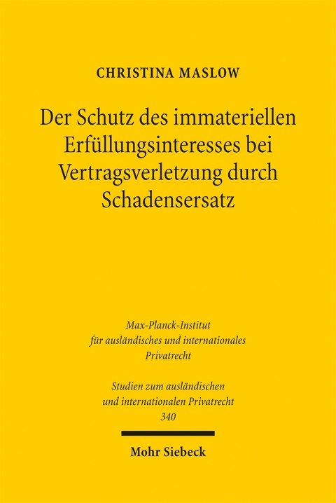 Der Schutz des immateriellen Erfüllungsinteresses bei Vertragsverletzung durch Schadensersatz - Christina Maslow