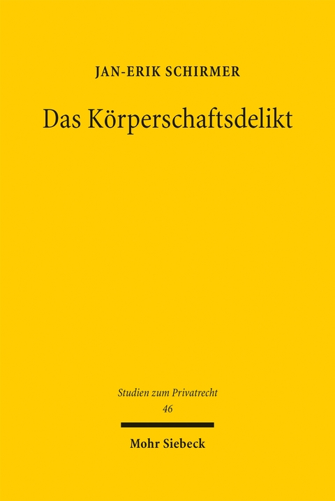 Das Körperschaftsdelikt - Jan-Erik Schirmer