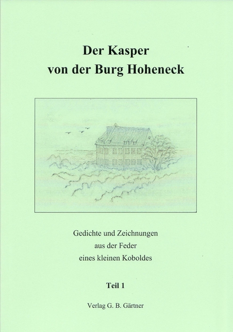 Der Kasper von der Burg Hoheneck - Gertraud G&auml;rtner
