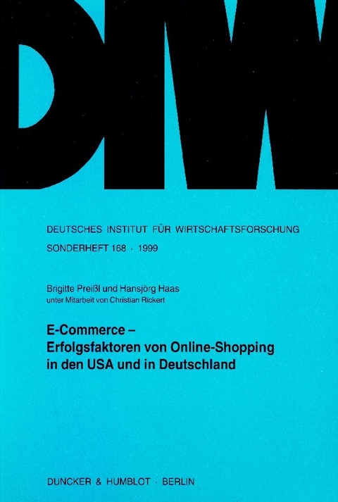 E-Commerce - Erfolgsfaktoren von Online-Shopping in den USA und in Deutschland. - Brigitte Prei&szlig;l, Hansj&ouml;rg Haas